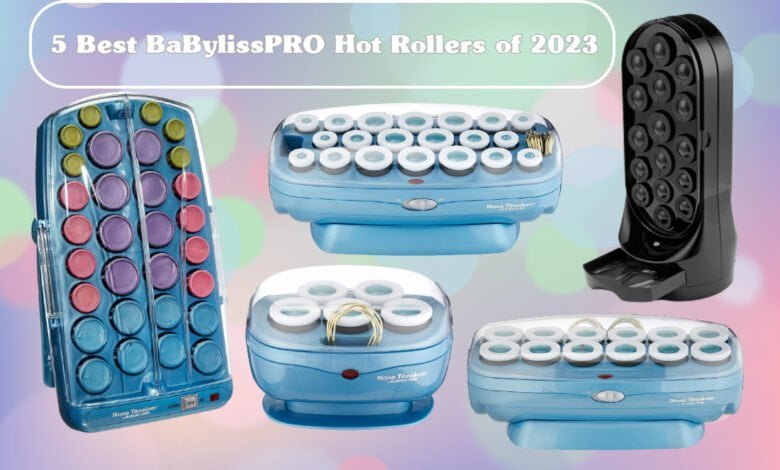 5 Best BaBylissPRO Hot Rollers at the End of 2023